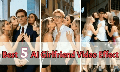 Best 5 AI Girlfriend Video Effect 2026 You Must Try!