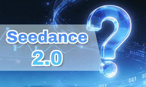 Seedance 2.0